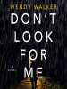 Book Cover for "Don't Look for Me"