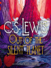 Book Cover for "Out of the Silent Planet"