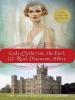 Book Cover for "Lady Catherine, the Earl, and the Real Downton Abbey"