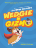 Book Cover for "Wedgie & Gizmo"