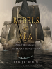 Book Cover for "Rebels at Sea"
