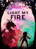 Book Cover for "Light My Fire"