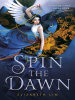 Book Cover for "Spin the Dawn"