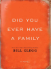 Book Cover for "Did You Ever Have a Family"