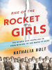 Book Cover for "Rise of the Rocket Girls"