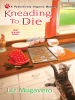 Book Cover for "Kneading to Die"