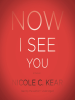Book Cover for "Now I See You"