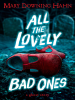 Book Cover for "All the Lovely Bad Ones"