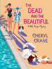 Book Cover for "The Dead and the Beautiful"
