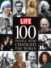 Book Cover for "LIFE 100 People Who Changed the World"