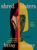 Book Cover for "Shred Sisters"