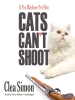Book Cover for "Cats Can't Shoot"