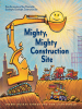 Book Cover for "Mighty, Mighty Construction Site"