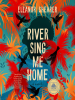 Book Cover for "River Sing Me Home"
