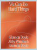 Book Cover for "We Can Do Hard Things"