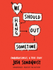 Book Cover for "We Should Hang Out Sometime"