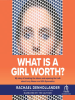 Book Cover for "What Is a Girl Worth?"
