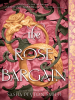 Book Cover for "The Rose Bargain"