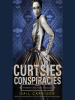 Book Cover for "Curtsies & Conspiracies"