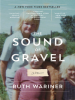 Book Cover for "The Sound of Gravel"