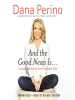 Book Cover for "And the Good News Is..."