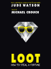 Book Cover for "Loot"