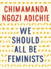 Book Cover for "We Should All Be Feminists"