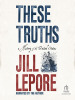 Book Cover for "These Truths"