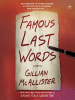 Book Cover for "Famous Last Words"