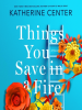 Book Cover for "Things You Save in a Fire"