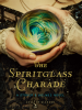 Book Cover for "The Spiritglass Charade"