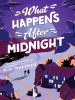 Book Cover for "What Happens After Midnight"