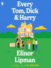 Book Cover for "Every Tom, Dick & Harry"