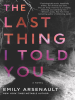 Book Cover for "The Last Thing I Told You"