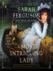 Book Cover for "A Most Intriguing Lady"