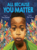 Book Cover for "All Because You Matter"