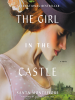 Book Cover for "The Girl in the Castle"