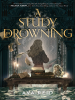 Book Cover for "A Study in Drowning"