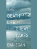 Book Cover for "The Death and Life of the Great Lakes"