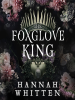 Book Cover for "The Foxglove King"